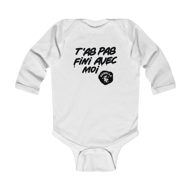 Infant Bodysuit "T'as pas fini avec moi" — French Baby Long Sleeve Onesie