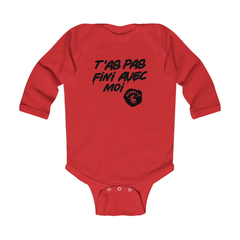 Infant Bodysuit "T'as pas fini avec moi" — French Baby Long Sleeve Onesie